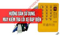 Hướng dẫn sử dụng máy kiểm tra lỗi xe đạp điện